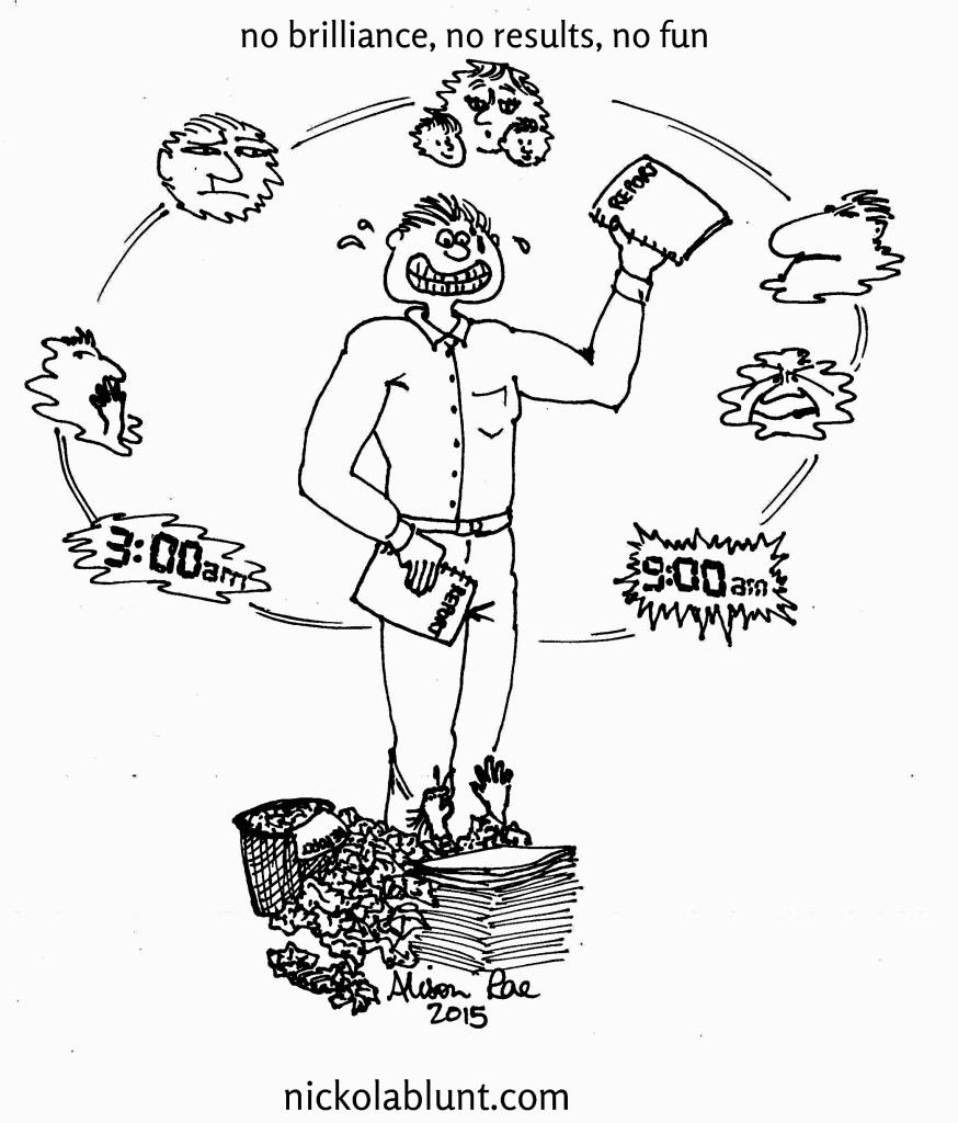 big effort big stress no brilliance, no results 